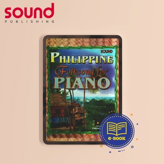 EBOOK -  PHILIPPINE FOLK SONGS FOR PIANO DISCOUNTED