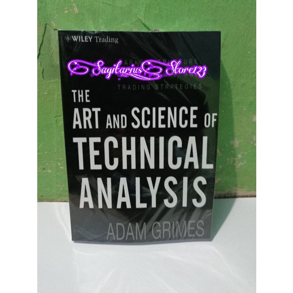 The Art and Science of Technical Analysis Book by Adam Grimes | Shopee ...