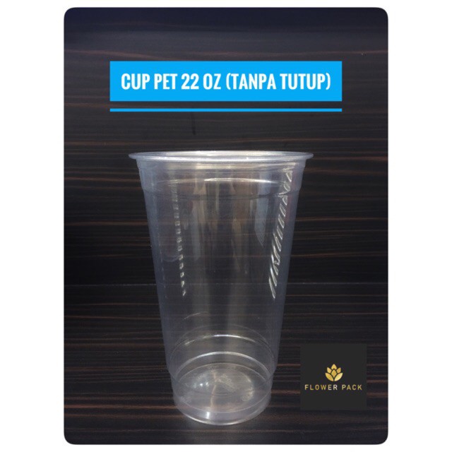 Original PET cup 22oz Without lid / Plastic cup 22 Oz PET Without lid ...