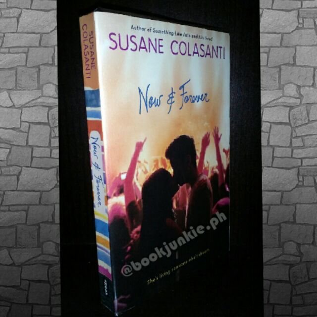 Book Now And Forever By Susane Colasanti Shopee Philippines