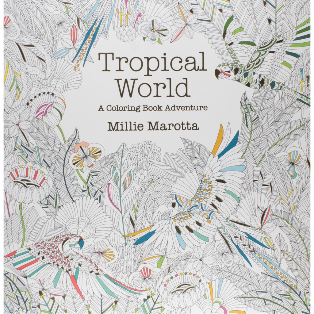 Download Tropical World A Millie Marotta Adult Coloring Book Shopee Philippines