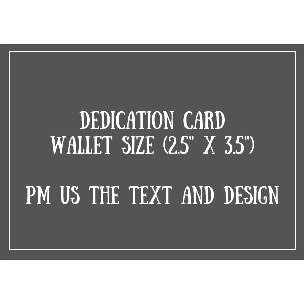 Theblackcup Dedication Card Wallet Size 2 5 X 3 5 Shopee Philippines