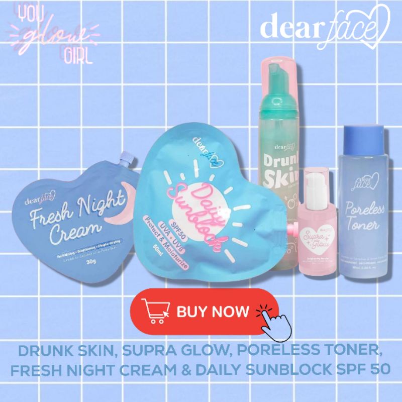 Dear Face Drunk Skin, Supra Glow Brightening Serum, Poreless Toner, Sunblock & Fresh Night Cream