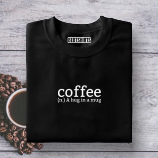 【Red Stock】❐▪◈COFFEE A HUG IN A MUG AESTHETIC STATEMENT TEES UNISEX TSHIRTS
