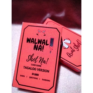 WALWAL NA! Shot na Card Game (Tagalog Ver.)