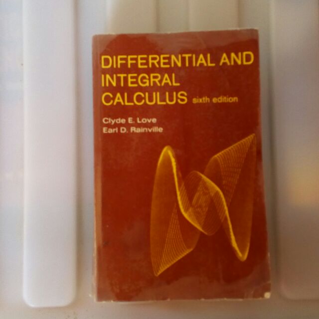 Differential And Integral Calculus 6th Edition By Love And Rainville Pdf Downlo