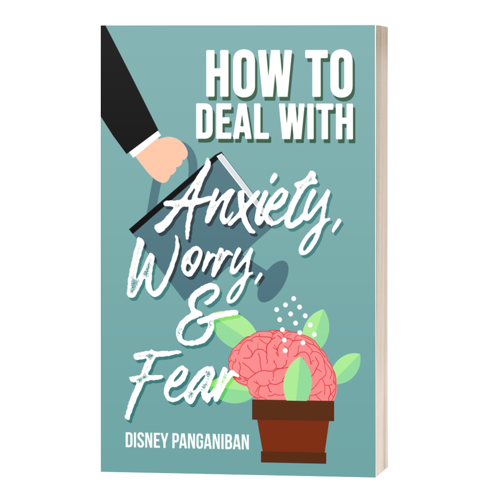 How to Deal with Anxiety, Worry, and Fear by Disney Panganiban Shopee Philippines