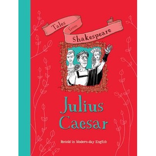 (CLERANCE SALE BOOK) Tales from Shakespeare: Julius Caesar by Timothy Knapman  WIlliam Shakespeare