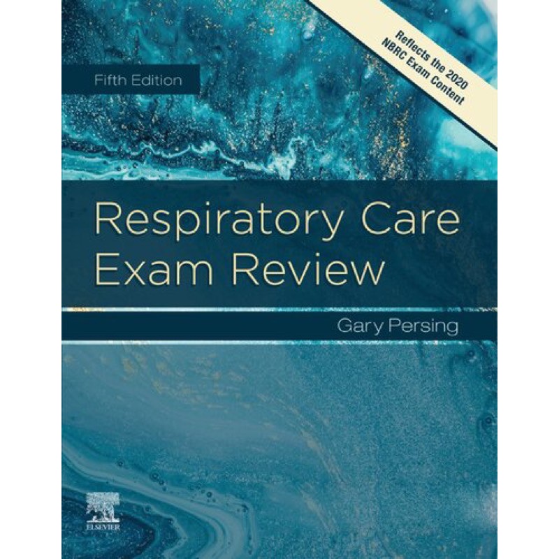 RESPIRATORY CARE EXAM REVIEW 5th Edition #5