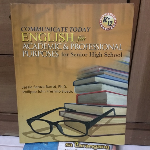COMMUNICATION TODAY ENGLISH FOR ACADEMIC PROFESSIONAL PURPOSES GRADE 12