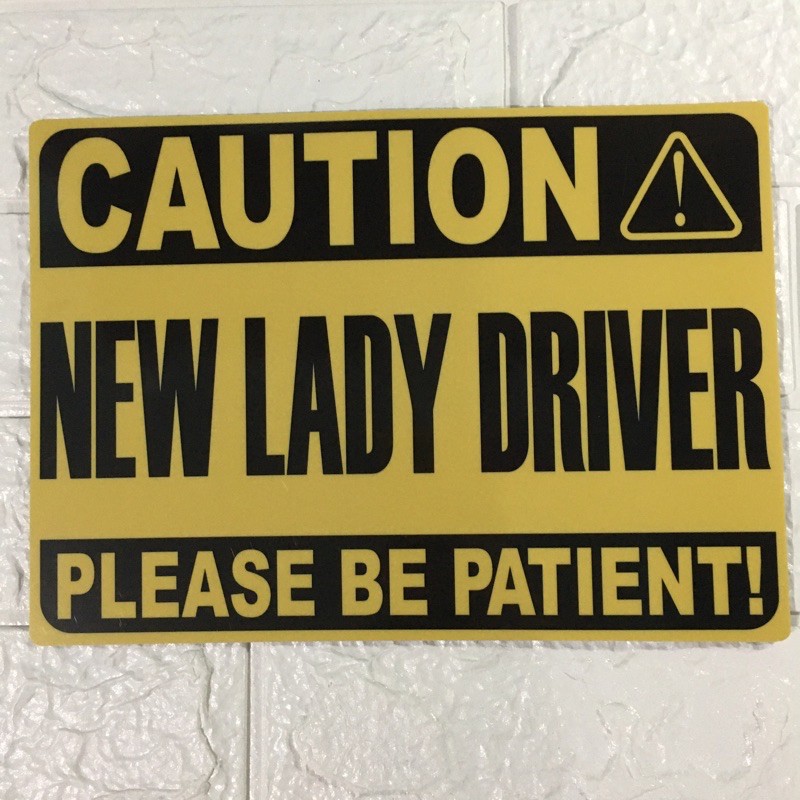 pvc-caution-new-lady-driver-please-be-patient-new-driver-signage