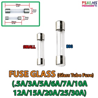 FUSE GLASS(Glass Tube Fuse) .5A/3A/5A/6A/7A/8A/10A/12A/15A/20A/25A/30ampere)(Big and small)