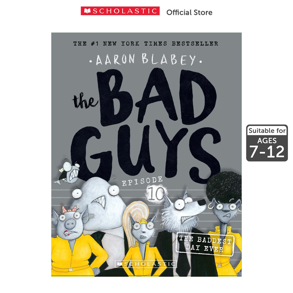 Scholastic The Bad Guys Book 10 The Baddest Day Ever Isbn