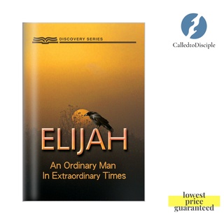 Elijah: An Ordinary Man In Extraordinary Times (Discovery Series) - ODB - Our Daily Bread