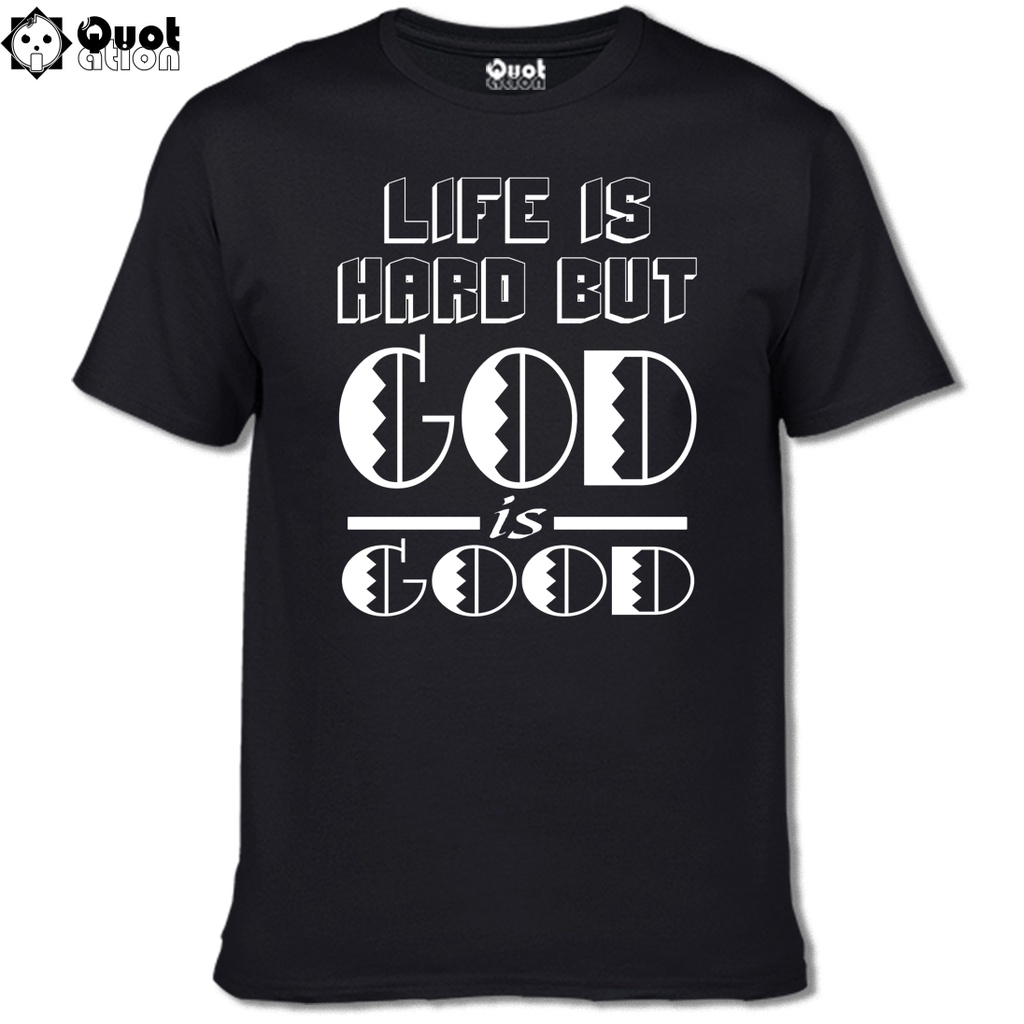 QTN Life Is Hard But God Is Good 0006 Shopee Philippines
