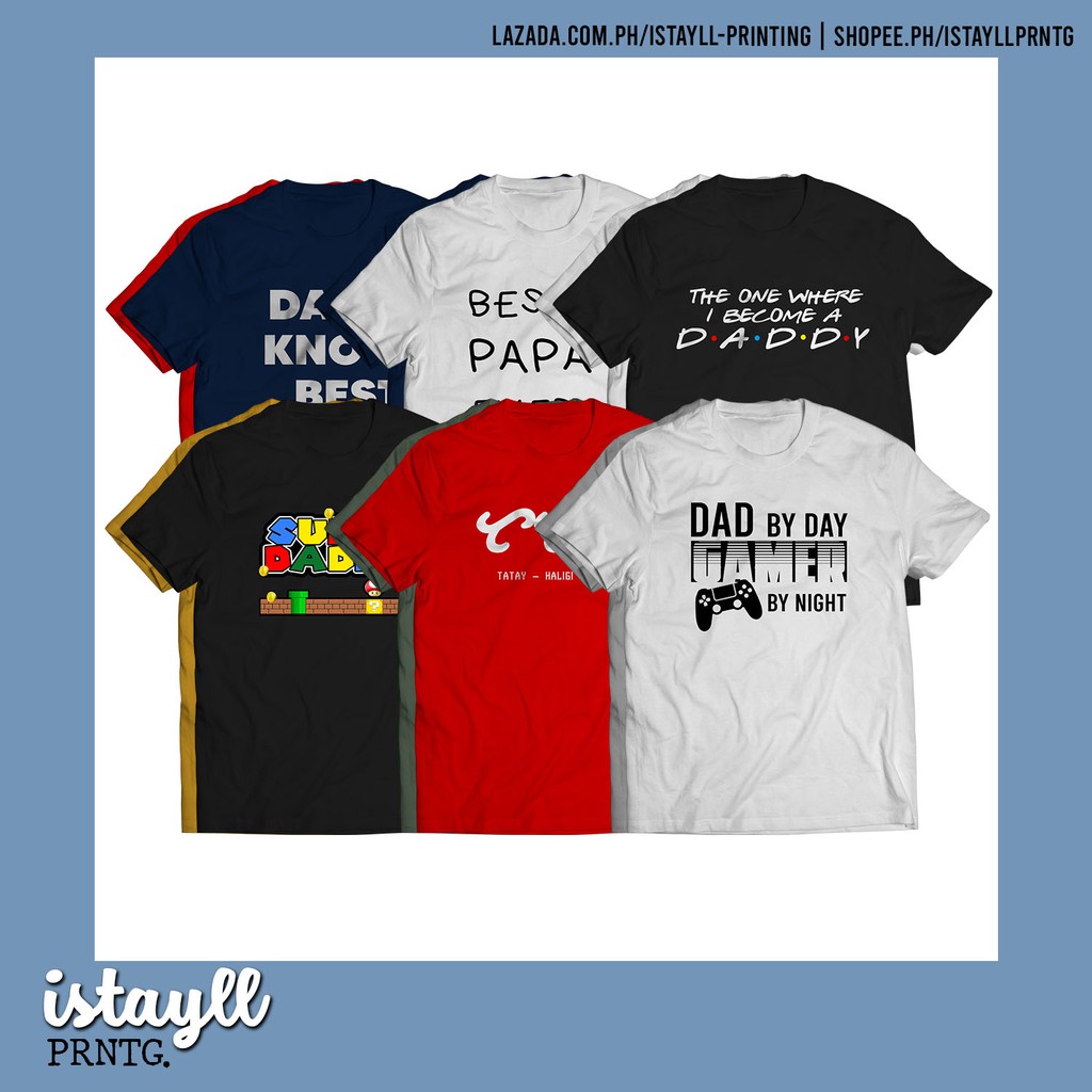 Daddy / Papa / Tatay Shirt Collection | IStayll Printing