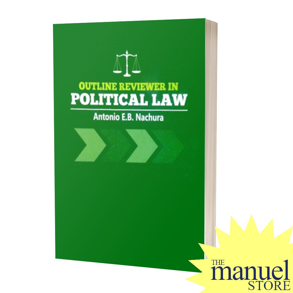 Featured image of [ON HAND] Nachura (2016) - Political Law Bar Reviewer, Outline in 2015 Copyright, by Justice Antonio