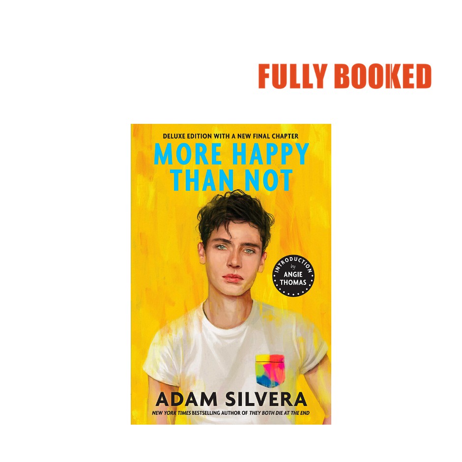 More Happy Than Not, Deluxe Edition (Paperback) by Adam Silvera
