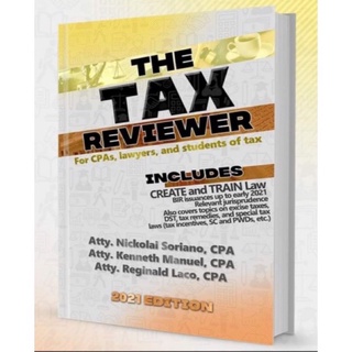 The Tax Reviewer 2021 by Attys. Soriano, Manuel, and Laco