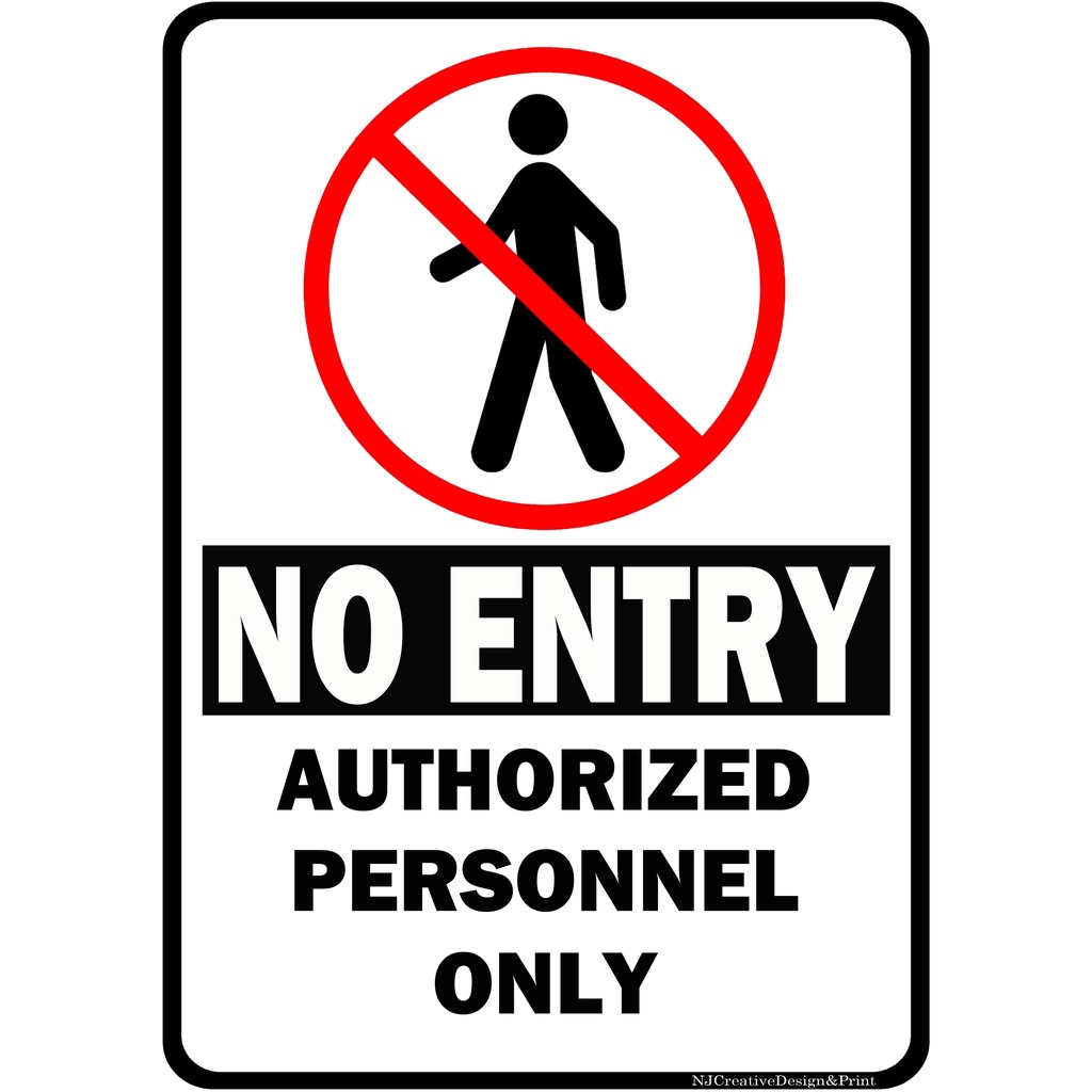 No Entry Authorized Sign