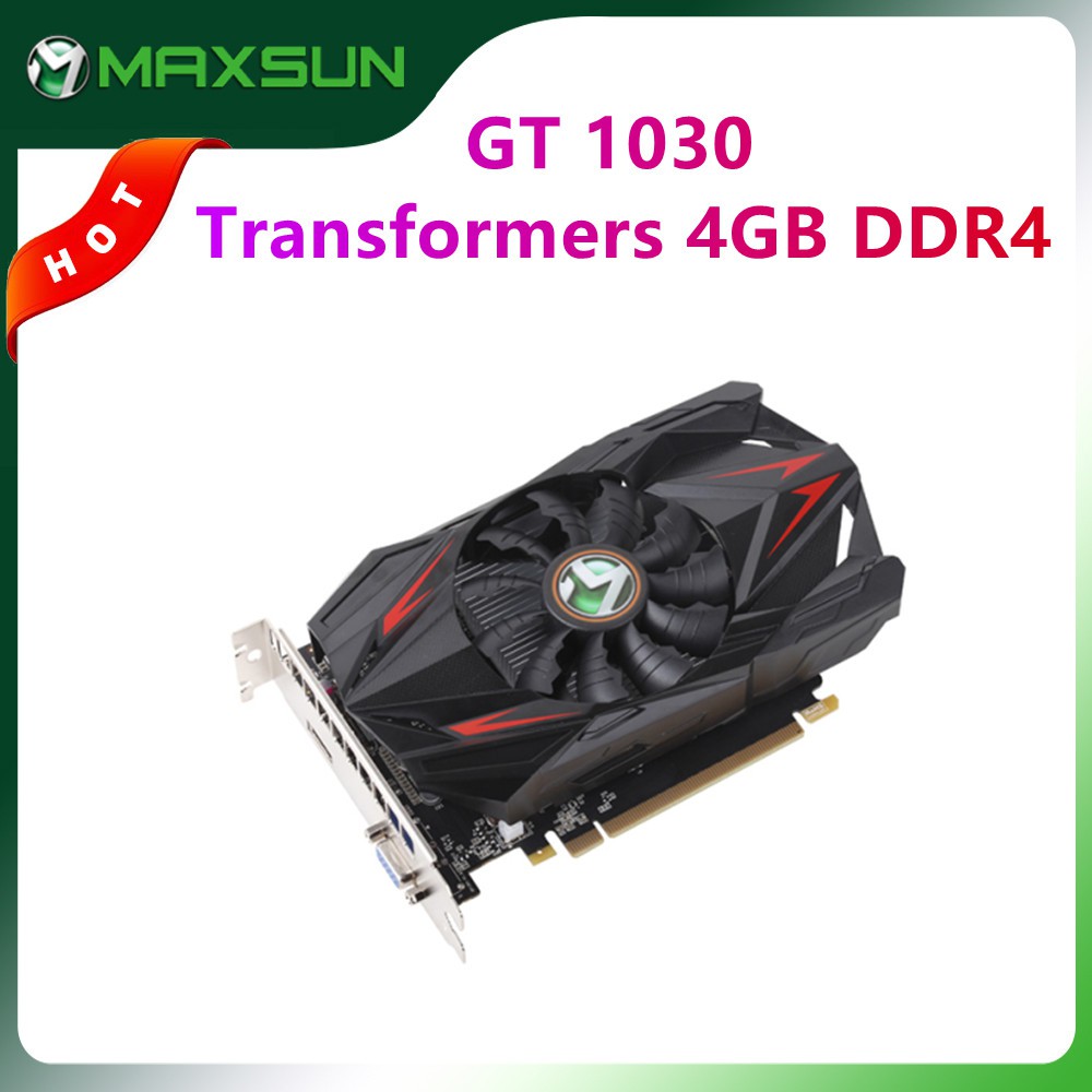 Maxsun GeForce GT 1030 Transformers 4GB DDR4 Graphic Card Nvidia GPU ...