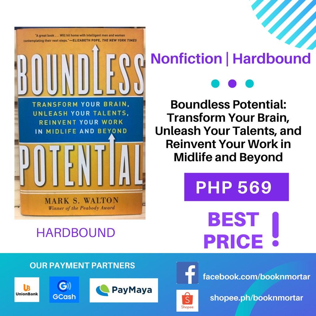 Boundless Potential: Transform Your Brain, Unleash Your Talents, and Reinvent Your Work in Midlife a