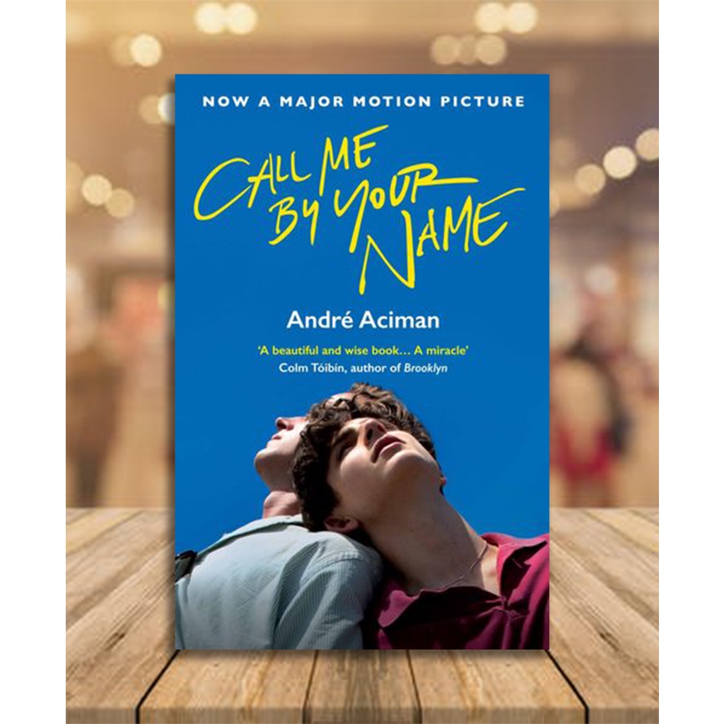 Call Me By Your Name Andre Aciman Shopee Philippines