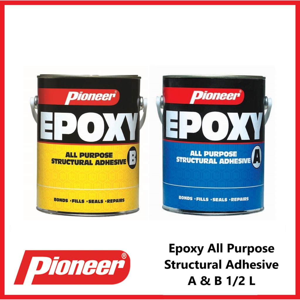 Pioneer Epoxy All Purpose Structural Adhesive A & B 1/2 L Shopee