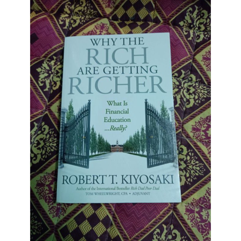 Why The Rich Are Getting Richer By Robert Kiyosaki Book Shopee