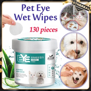 130pcs Pet Dog Cleaning Pad Tissue Paper Pet Eye Wipes Cat And Dog Tears Eye Wipes Stain Remover