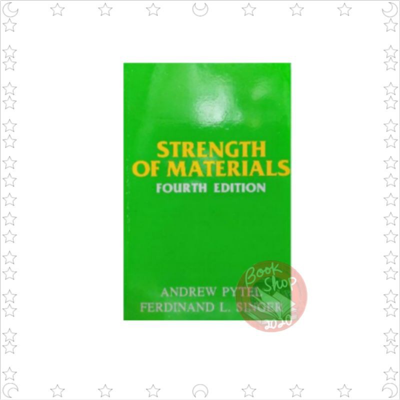 Strength Of Materials: Fourth Edition Andrew Pytel & Ferdinand Singer ...