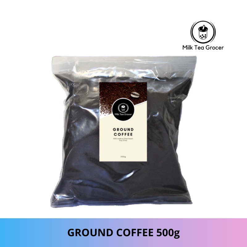 Ground Coffee 100% Arabica Dark Roast 500g - Milk Tea Grocer Exclusive ...