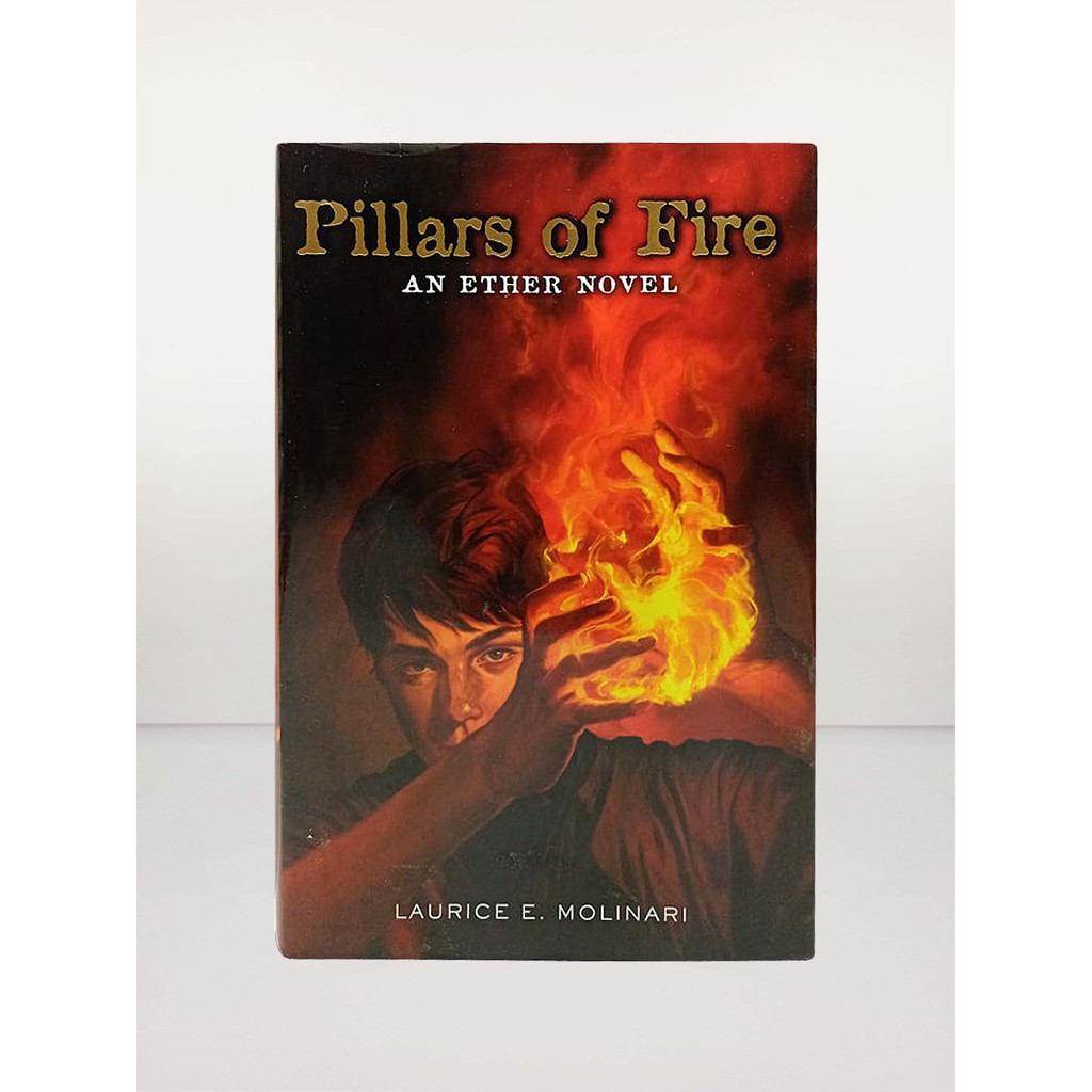 THE ETHER PILLARS OF FIRE (Book 2 of 3 The Ether Novel)(HARDCOVER) BY