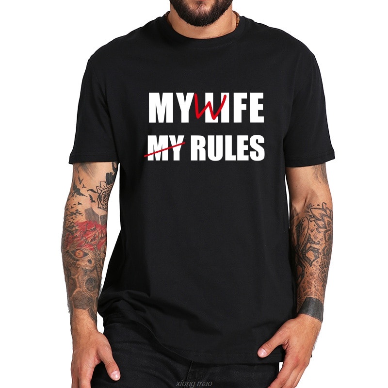 My Wife Tshirt Funny Husband Boyfriend Shirt Men Original Joke My Life My  Rules Tops 100% Casual Clothes | Shopee Philippines