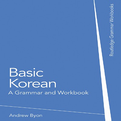 Basic Korean A Grammar and Workbook by Andrew Byon in English Soft Cover B5 Size Book for Education