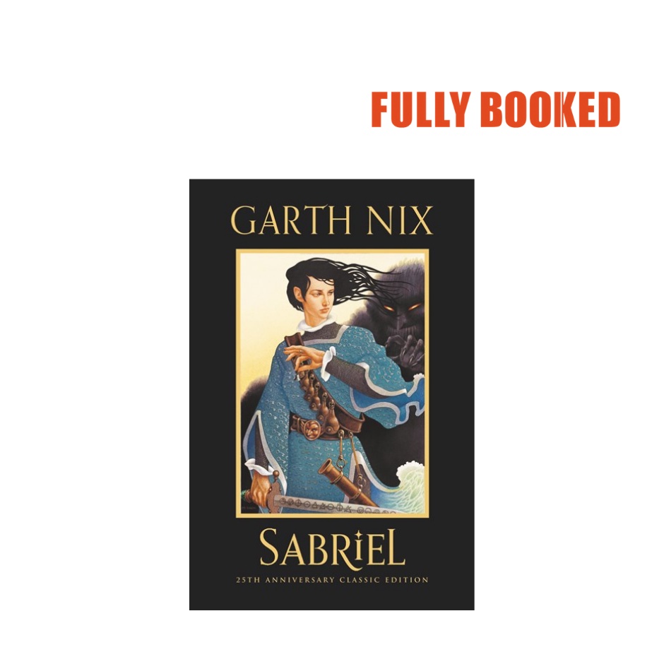 Sabriel, 25th Anniversary Classic Edition (Hardcover) by Garth Nix