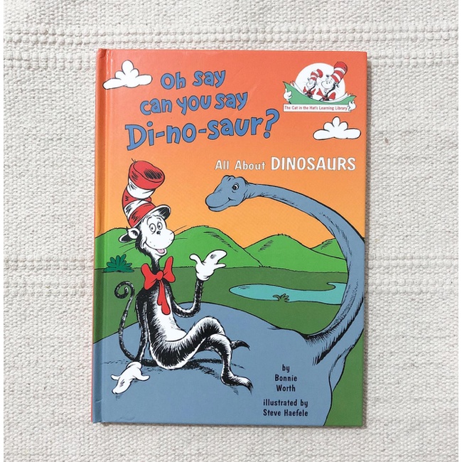 Oh Say Can You Say Di-no-saur?: All About Dinosaurs (Cat in the Hat's ...