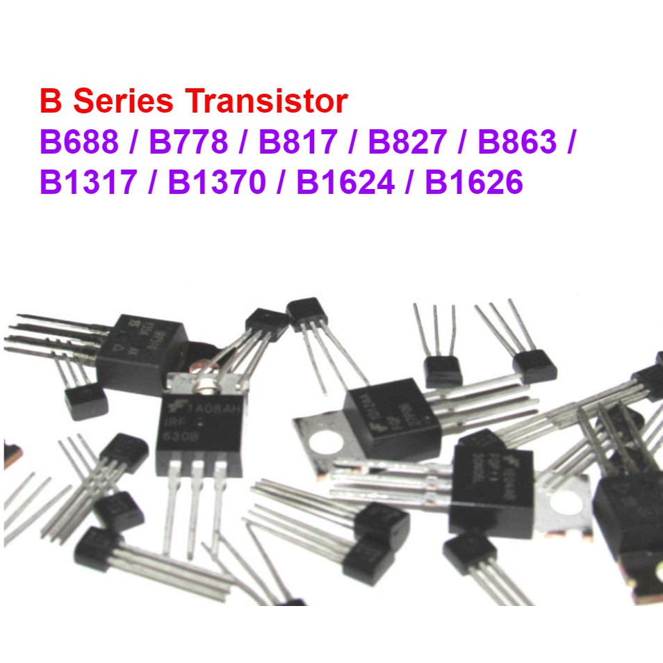 Power Transistor B Series B688 B778 B817 B827 B863 B1317 B1370 B1624 ...