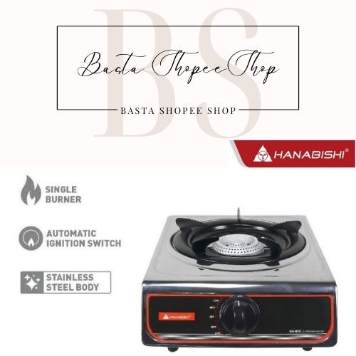 HANABISHI GAS STOVE GS 600 SINGLE BURNER Shopee Philippines