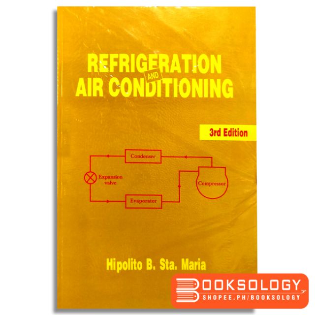 REFRIGERATION AND AIR CONDITIONING (3rd Edition) - Hipolito B. Sta ...