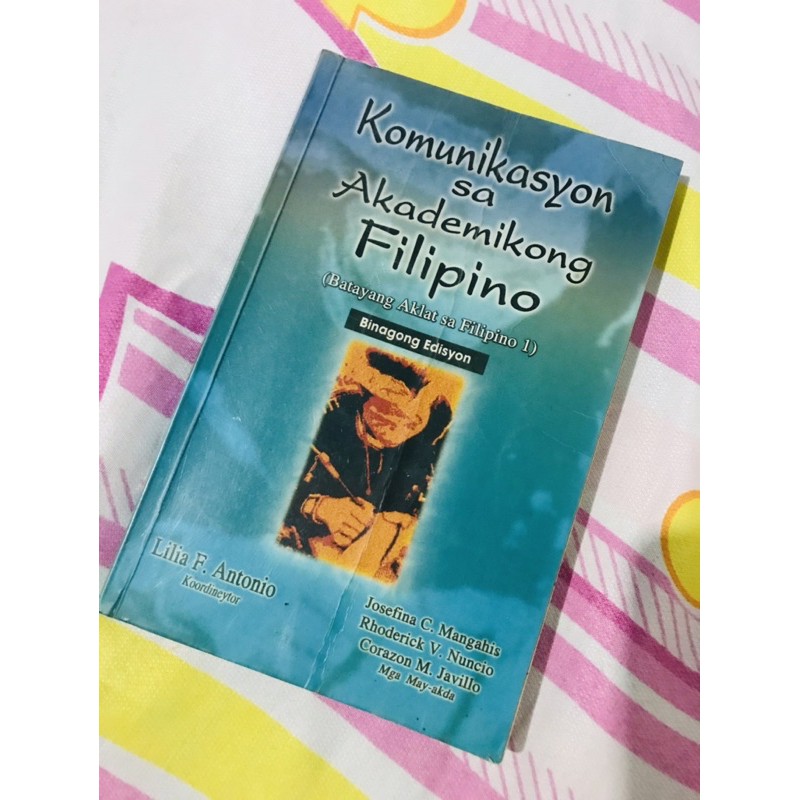 Komunikasyon Sa Akademikong Filipino Batayang Aklat Sa Filipino I