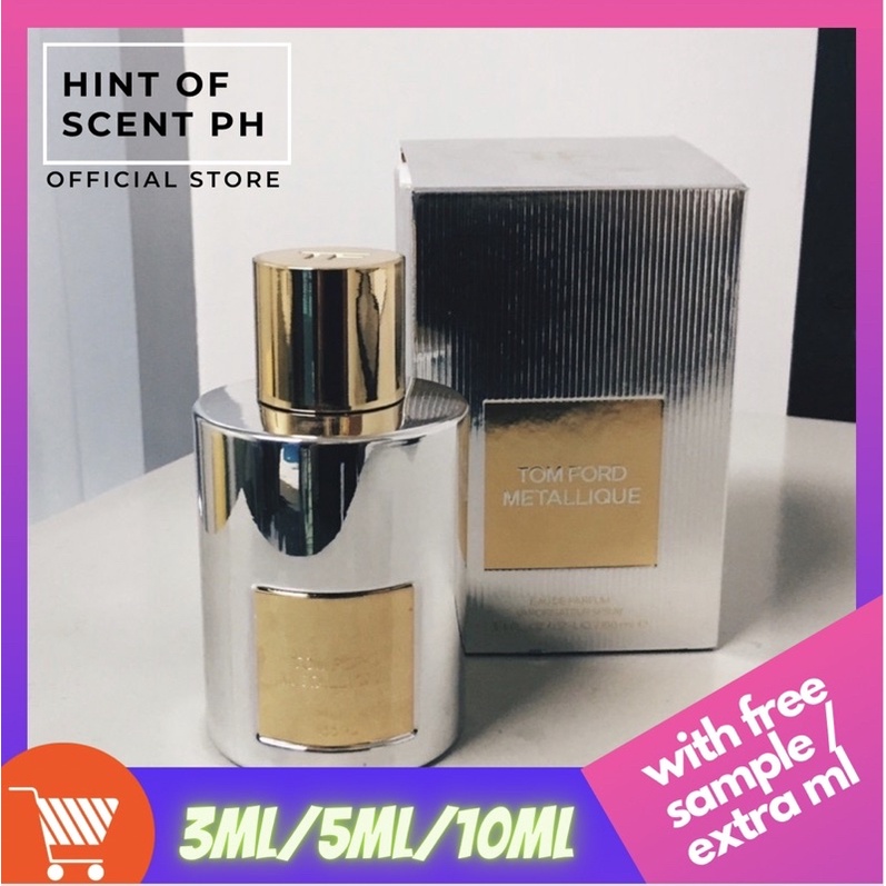 TOM FORD - METALLIQUE in 3ml/5ml/10ml Decant | Shopee Philippines