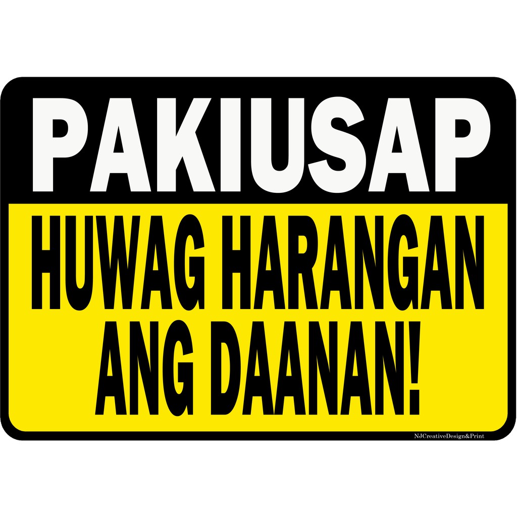 Huwag Harangan Ang Gate Sign Laminated Signage Sign B 1301