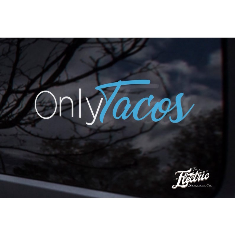 Only Tacos Truck Decal sticker decal Truck custom sticker decal Customized sticker for