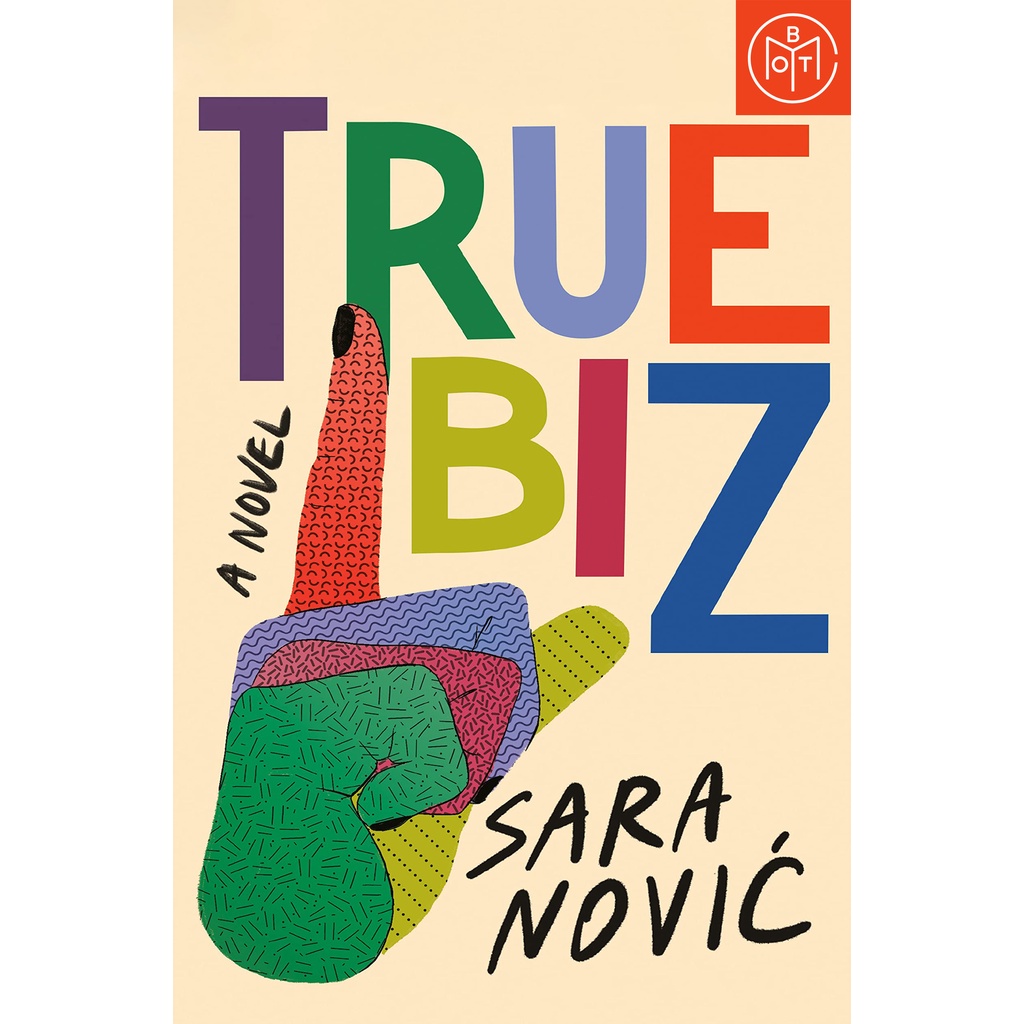 True Biz by Sara Nović (BOTM Hard Cover Brand New)