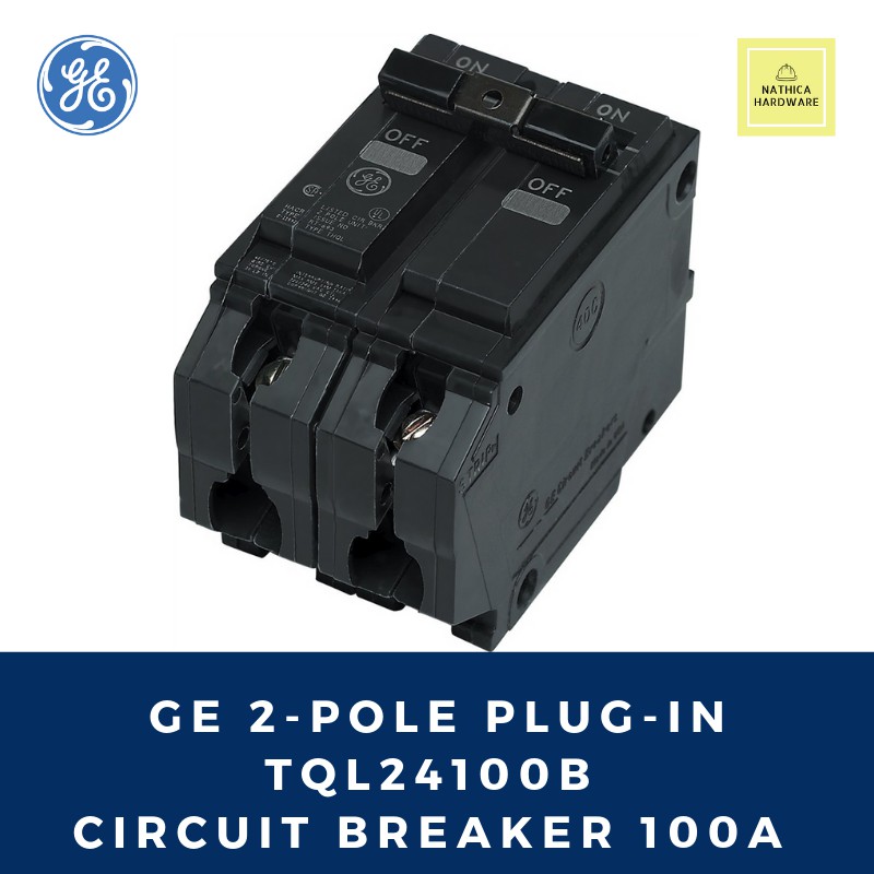 GE Circuit Breaker TQL 2Pole Plug In 100A 240V Shopee Philippines