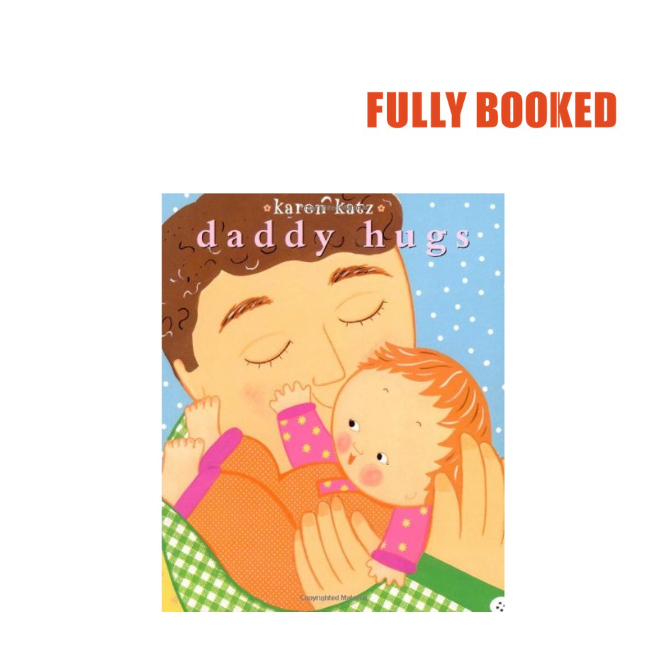 Daddy Hugs Board Book By Karen Katz Shopee Philippines 1424