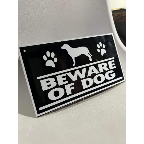 HOUSE DECOR/BEWARE OF DOG SIGNAGE  5” by 9” 3mm acrylic #4