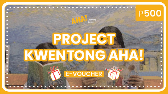 Project Kwentong AHA | Php500 Worth EVoucher