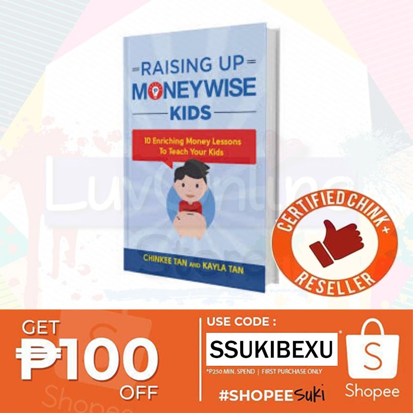 Raising Up Money Wise Kids!    By Chinkee Tan And Kayla Tan Shopee - raising up money wise kids by ch!   inkee tan and kayla tan shopee philippines